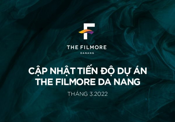 Cập nhật tiến độ xây dựng dự án The Filmore Da Nang đến 30.03.2022